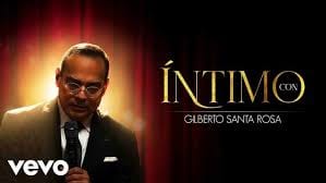 Gilberto Santa Rosa - Íntimo (Conciert
